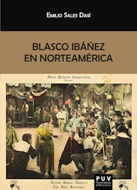 Blasco Ibáñez en Norteamérica - Emilio Sales Dasí - ebook