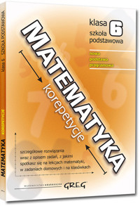 Matematyka Korepetycje Szkoła Podstawowa Klasa 6 - Roman Gancarczyk - książka