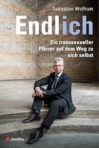 Endlich ich - Sebastian Wolfrum - ebook
