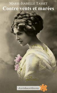 Contre vents et marées - Marie-Isabelle Tasset - ebook