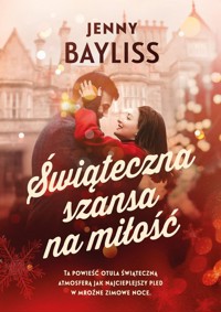 Świąteczna szansa na miłość - Bayliss Jess - książka