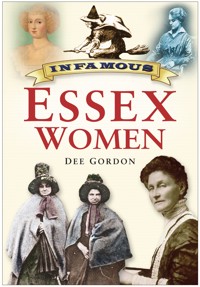 Infamous Essex Women - Dee Gordon - ebook