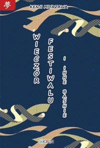 Wieczór festiwalu i inne baśnie - Miyazawa Kenji - książka