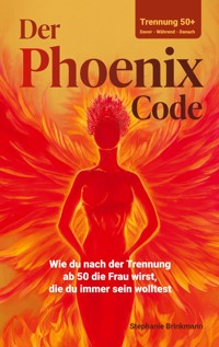 Der Phoenix Code - Stephanie Brinkmann - ebook