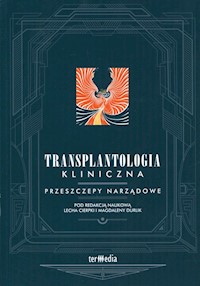 Transplantologia kliniczna Przeszczepy narządowe -  - książka