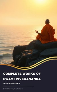 Complete Works of Swami Vivekananda - Swâmi Vivekânanda - ebook