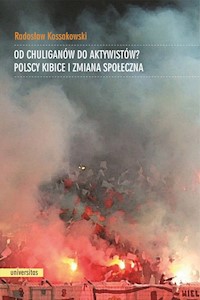 Od chuliganów do aktywistów? - Kossakowski Radosław - książka