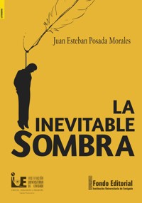 La inevitable sombra - Juan Esteban Posada Morales - ebook