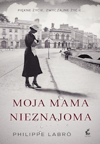Moja mama nieznajoma - Labro Philippe - książka