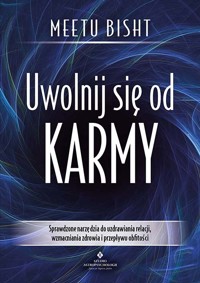 Uwolnij się od karmy - Meetu Bisht - książka