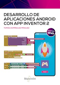 Desarrollo de aplicaciones Android con App Inventor 2 - Tomás Domínguez Mínguez - ebook