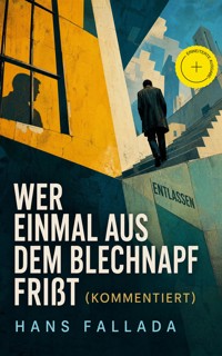 Wer einmal aus dem Blechnapf frißt (Kommentiert) - Hans Fallada - ebook
