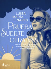 Prueba suerte otra vez - Luisa María Linares - ebook