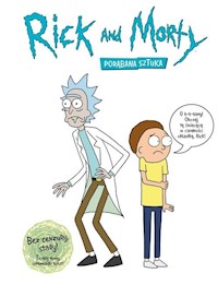 Rick i Morty Encyklopedia - Siciliano James, Roiland Justin - książka
