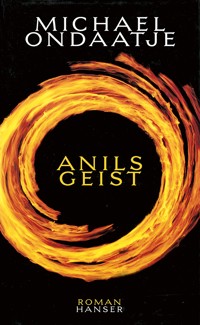 Anils Geist - Michael Ondaatje - ebook