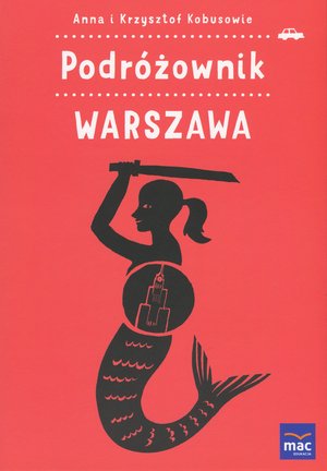 Podróżownik. Warszawa - Anna Kobus, Krzysztof Kobus - książka