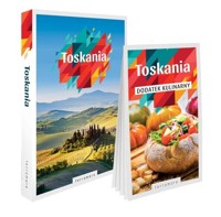 Toskania - przewodnik z dodatkiem kulinarnym - zbiorowa praca - książka