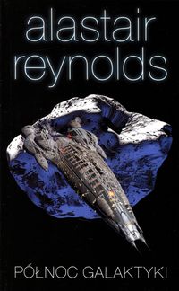 Północ galaktyki - Alastair Reynolds - książka