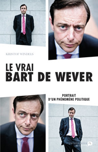 Le vrai Bart De Wever - Kristof Windels - ebook