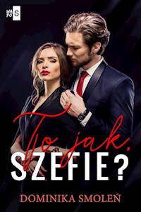 To jak szefie? - Dominika Smoleń - książka