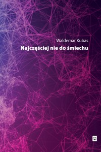 Najczęściej nie do śmiechu - Waldemar Kubas - ebook + książka
