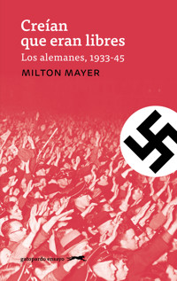 Creían que eran libres - Milton Mayer - ebook