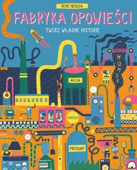 Fabryka Opowieści. Twórz własne historie - Nekuda René - książka