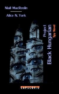 Project Black Hungarian - Niall MacRoslin - ebook