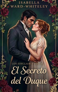 El Secreto del Duque - Isabella Ward-Whiteley - ebook