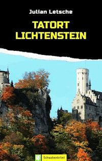 Tatort Lichtenstein - Julian Letsche - ebook