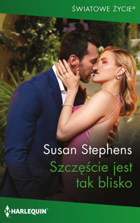 Szczęście jest tak blisko - Susan Stephens - ebook + książka