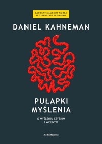 Pułapki myślenia. O myśleniu szybkim i wolnym - Daniel Kahneman - ebook + audiobook + książka