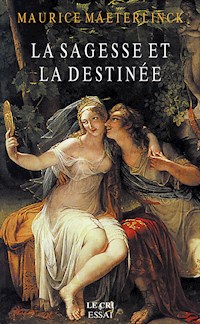 La Sagesse et la destinée - Maurice Maeterlinck - ebook