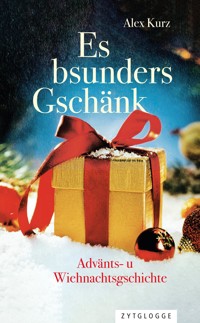 Es bsunders Gschänk - Alex Kurz - ebook