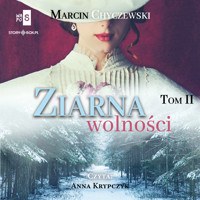 Ziarna wolności. Tom 2 - Chyczewski Marcin - ebook + audiobook