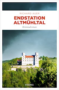 Endstation Altmühltal - Richard Auer - ebook