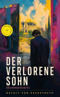 Der verlorene Sohn (Kommentiert) - Nataly von Eschstruth - ebook