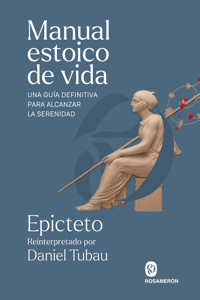 Manual estoico de vida - Epicteto - ebook