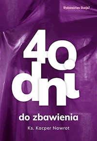 40 dni do zbawienia - Nawrot Kacper - książka