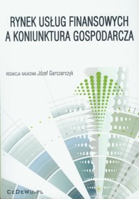 Rynek usług finansowych a koniunktura gospodarcza -  - książka