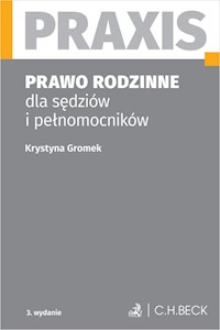 Prawo rodzinne dla sędziów i pełnomocników Praxis - Gromek Krystyna - książka