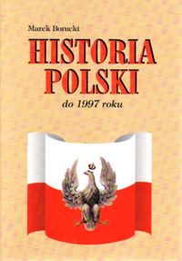 Historia Polski do 1997 roku - Marek Borucki - książka