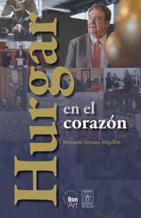 Hurgar en el corazón - Fernando Serrano Migallón - ebook