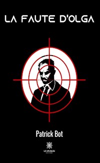 La faute d’Olga - Patrick Bot - ebook