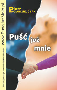 Puść już mnie - Kołodziejczak Piotr - ebook + książka
