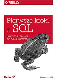 Pierwsze kroki z SQL Praktyczne podejście dla początkujących - Nield Thomas - książka