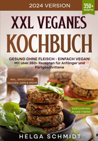 XXL Veganes Kochbuch - Helga Schmidt - ebook