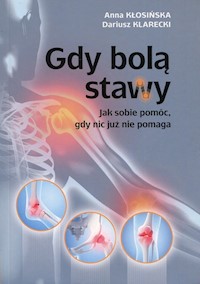 Gdy bolą stawy - Kłosińska Anna, Klarecki Dariusz - książka