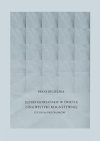 Języki słowiańskie w świetle lingwistyki kognitywnej - Rycielska Beata - książka