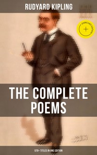 The Complete Poems of Rudyard Kipling – 570+ Titles in One Edition - Rudyard Kipling - ebook